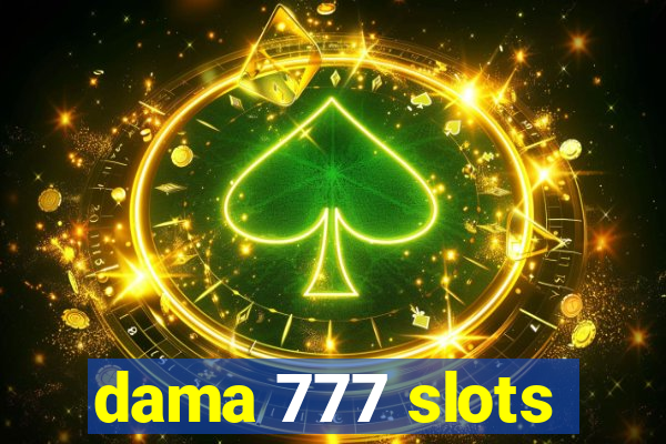 dama 777 slots